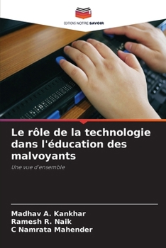 Le rôle de la technologie dans l'éducation des malvoyants: Une vue d'ensemble (French Edition)