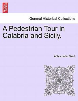 Paperback A Pedestrian Tour in Calabria and Sicily. Book