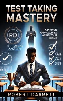 Paperback TEST TAKING MASTERY: A PROVEN APPROACH TO ACING YOUR EXAM Book