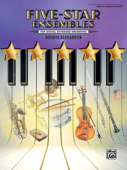 Paperback Five-Star Ensembles, Bk 3: 5 Colorful Arrangements for Digital Keyboard Orchestra Book