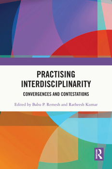Hardcover Practising Interdisciplinarity: Convergences and Contestations Book