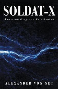 Paperback Soldat-X: American Origins - Zeit Realms Book