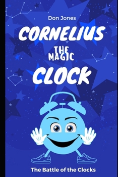 Paperback Cornelius the Magic Clock: The Battle of the Clocks Book