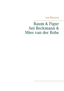 Paperback Raum und Figur bei Beckmann und Mies van der Rohe [German] Book