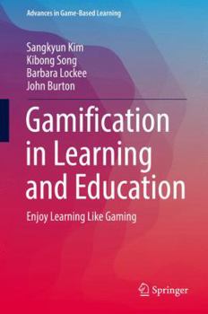 Hardcover Gamification in Learning and Education: Enjoy Learning Like Gaming Book