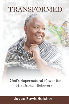 Paperback Transformed: God's Supernatural Power for His Broken Believers Book