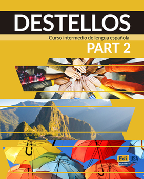 Paperback Destellos Part 2 - Student Print Edition Plus Online Premium Access (Std. Book+ Eleteca + Ow + Std. Ebook) [Spanish] Book