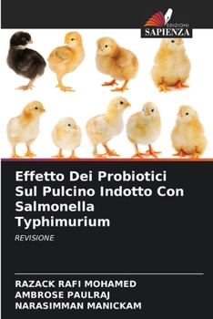 Paperback Effetto Dei Probiotici Sul Pulcino Indotto Con Salmonella Typhimurium [Italian] Book