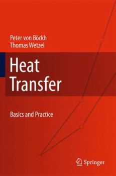 Paperback Heat Transfer: Basics and Practice Book