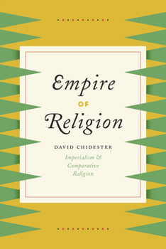 Paperback Empire of Religion: Imperialism and Comparative Religion Book