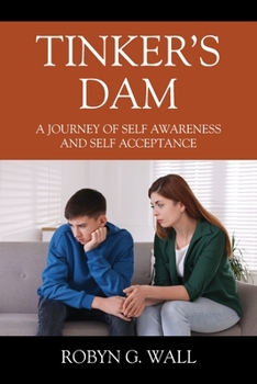 Paperback Tinker's Dam: A Journey of Self Awareness and Self Acceptance Book