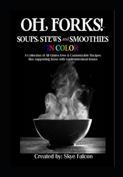 Paperback OH, Forks! Soups, Stews and Smoothies in Color Book