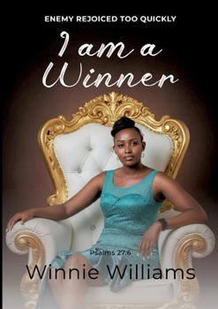 Paperback I Am a Winner: Enemy Rejoiced Too Quickly Book