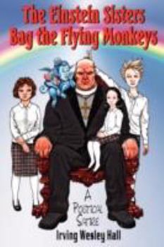 Paperback The Einstein Sisters Bag the Flying Monkeys Book