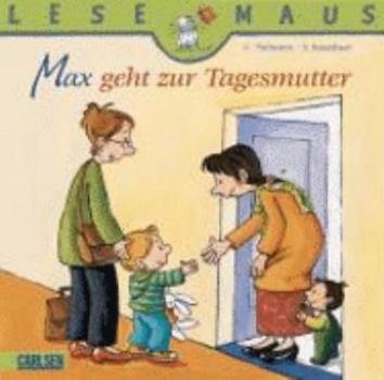 Paperback Max geht zur Tagesmutter [German] Book