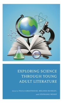 Hardcover Exploring Science Through Young Adult Literature Book