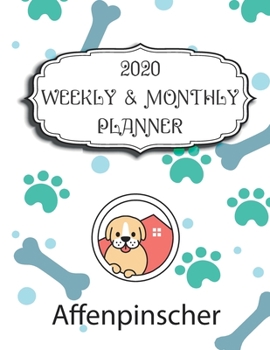 2020 Affenpinscher Planner: Weekly & Monthly with Password list, Journal calander for Affenpinscher owner,8.5x11: 2020 Planner /Journal Gift,134 pages, 8.5x11, Soft cover, Mate Finish