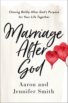 Paperback Marriage After God: Chasing Boldly After God's Purpose for Your Life Together Book