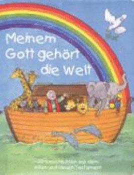 Board book Meinem Gott gehört die Welt [German] Book