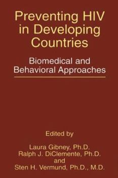 Paperback Preventing HIV in Developing Countries: Biomedical and Behavioral Approaches Book