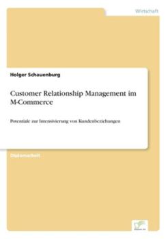 Paperback Customer Relationship Management im M-Commerce: Potentiale zur Intensivierung von Kundenbeziehungen [German] Book