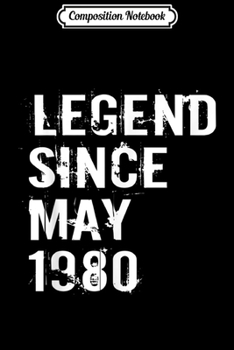 Composition Notebook: Legend Since May 1980 39th Birthday Gift  Journal/Notebook Blank Lined Ruled 6x9 100 Pages