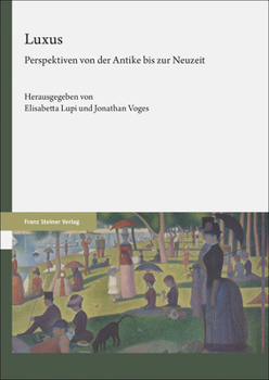 Hardcover Luxus: Perspektiven Von Der Antike Bis Zur Neuzeit [German] Book
