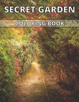 Secret Garden Coloring Book: An Adult Coloring Book Featuring Magical Garden Scenes, and Adorable Hidden Homes (Adult coloring Book)