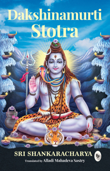 Paperback Dakshinamurti Stotra by Alladi Mahadeva Sastry Book