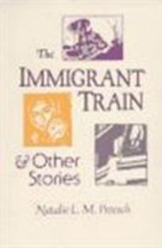 Paperback The Immigrant Train: And Other Stories Book
