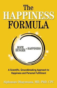 Paperback The Happiness Formula: A Scientific, Groundbreaking Approach to Happiness and Personal Fulfillment Book