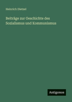 Beiträge zur Geschichte des Sozialismus und Kommunismus (German Edition)