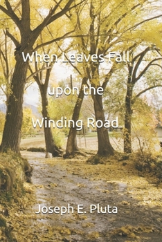 Paperback When Leaves Fall upon the Winding Road Book