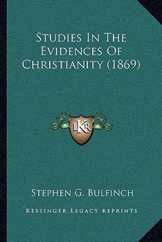 Paperback Studies In The Evidences Of Christianity (1869) Book