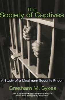 Paperback The Society of Captives: A Study of a Maximum Security Prison Book