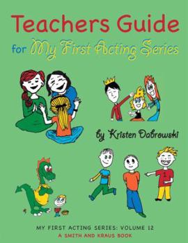 Paperback Teacher's Guide for My First Acting Series Book