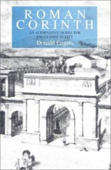 Hardcover Roman Corinth: An Alternative Model for the Classical City Book