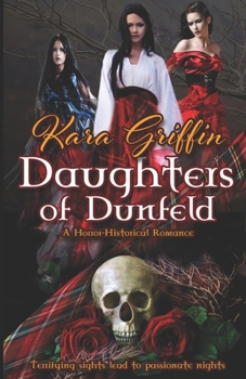 Paperback Daughters of Dunfeld: A Horror-Historical Romance Book