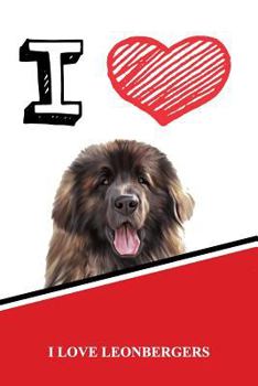 I Love Leonbergers: Isometric Dot Paper Portrait Notebook 120 Pages 6x9