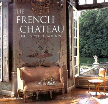 Paperback The French Chateau: Life Style Tradition Book