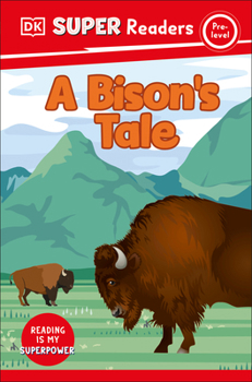 Paperback DK Super Readers Pre-Level a Bison's Tale Book