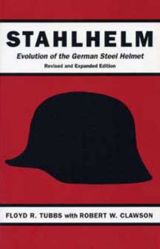 Stahlhelm :Evolution of the German Steel Helmet