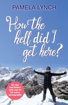 Paperback How The Hell Did I Get Here? Book