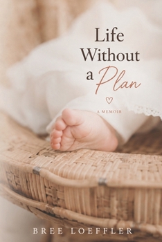 Life Without A Plan: Finding Joy Through the Unexpected
