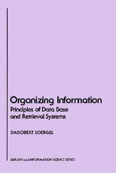 Paperback Organizing Information: Principles of Data Base and Retrieval Systems Book