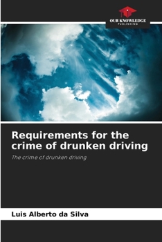 Paperback Requirements for the crime of drunken driving Book