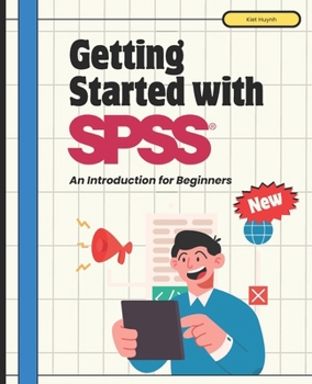 Paperback Getting Started with SPSS: An Introduction for Beginners Book