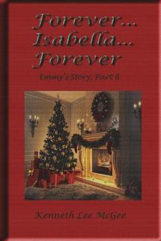 Paperback Forever... Isabella... Forever: Emmy's Story, Part 8 Book