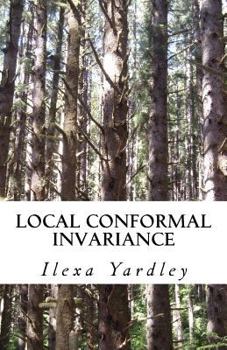 Paperback Local Conformal Invariance: Conservation of the Circle Book