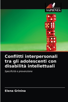Paperback Conflitti interpersonali tra gli adolescenti con disabilità intellettuali [Italian] Book